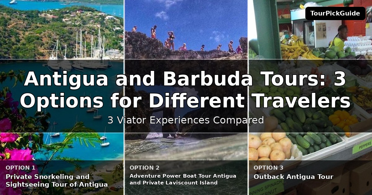 Antigua and Barbuda tours – three Viator experiences compared