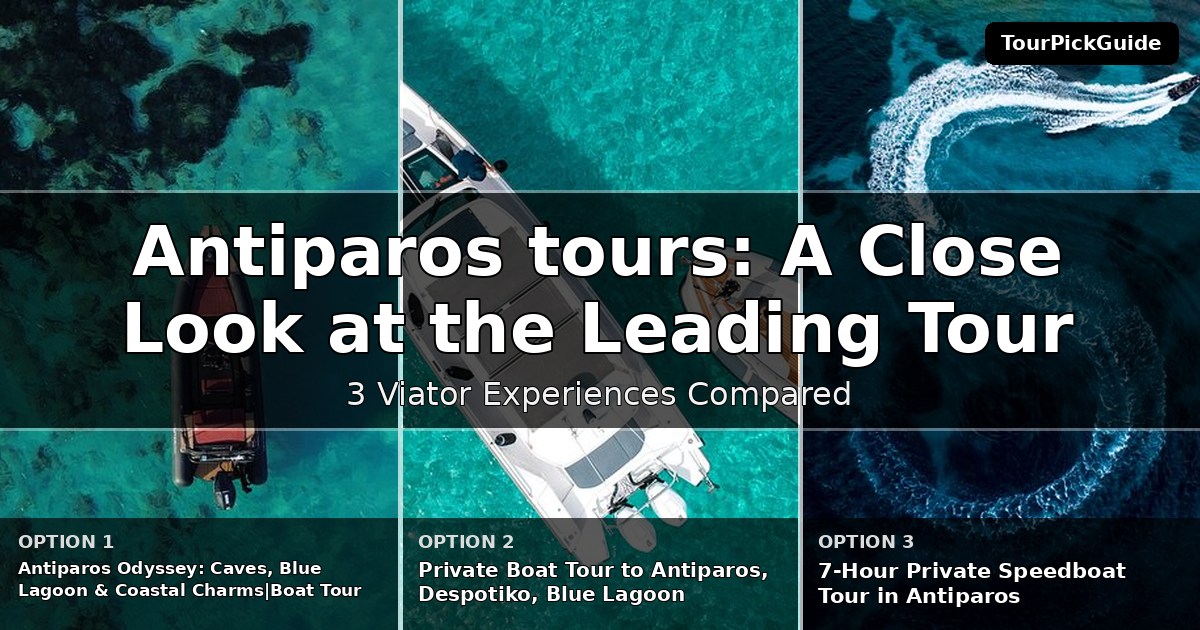 Antiparos tours – three Viator experiences compared
