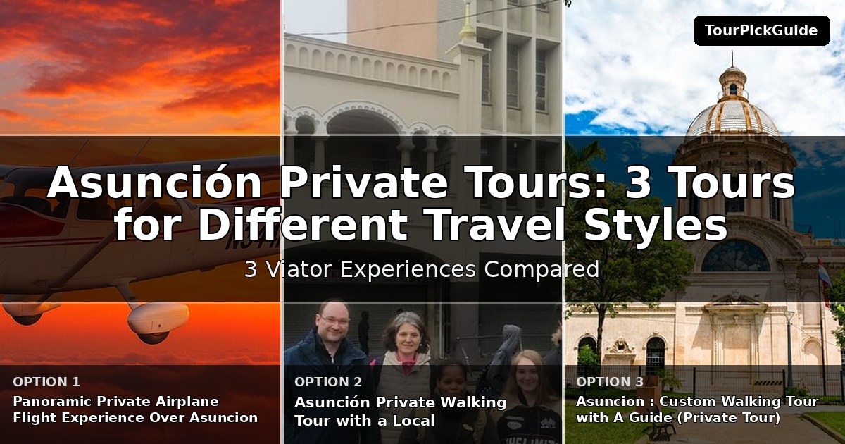 Asunción private tours – three Viator experiences compared