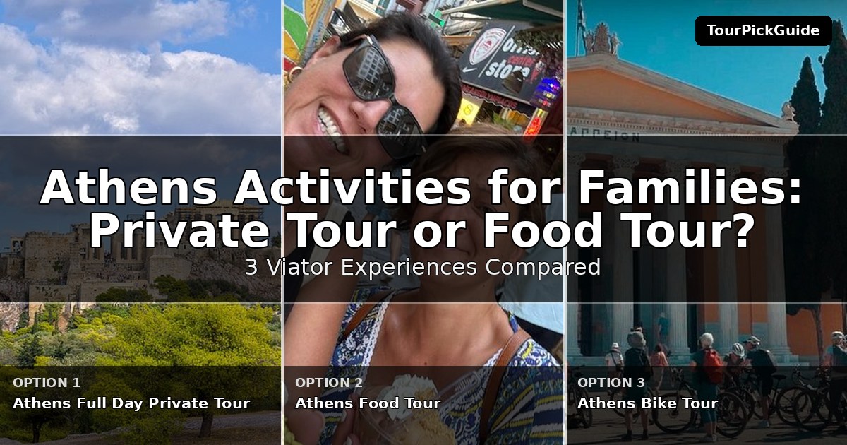 Athens activities for families – three Viator experiences compared