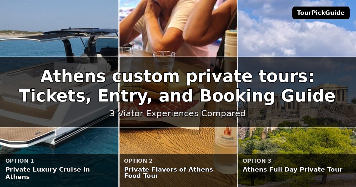 Athens custom private tours – three Viator experiences compared