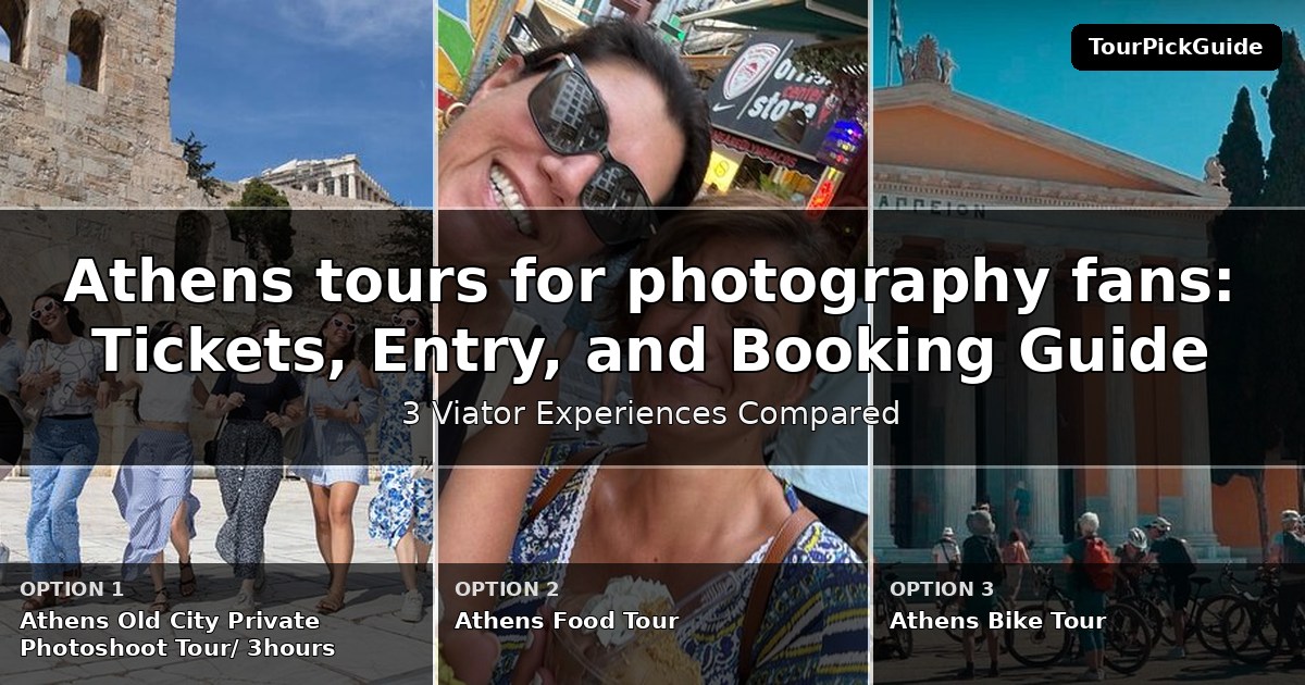 Athens tours for photography fans – three Viator experiences compared