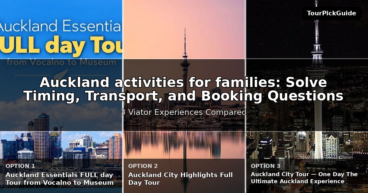Auckland activities for families – three Viator experiences compared