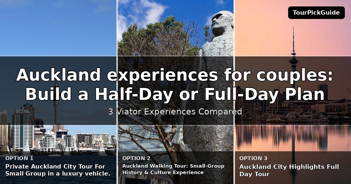 Auckland experiences for couples – three Viator experiences compared