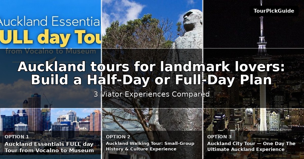 Auckland tours for landmark lovers – three Viator experiences compared