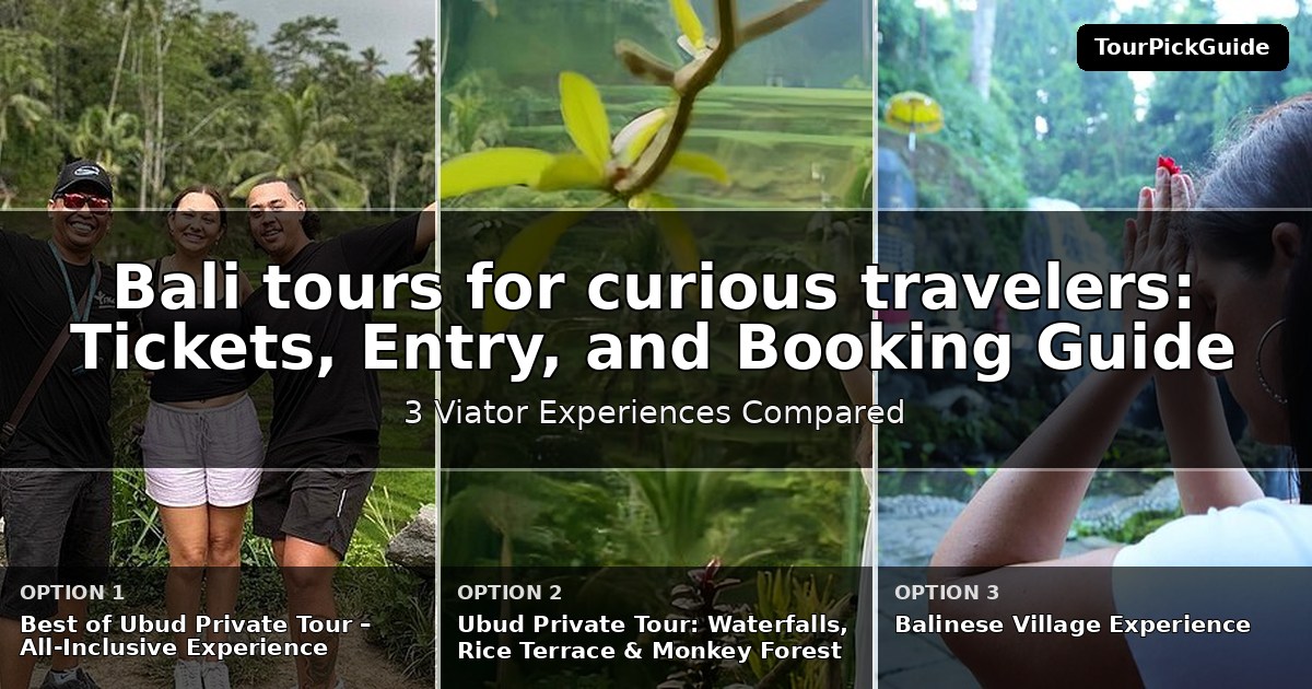 Bali tours for curious travelers – three Viator experiences compared