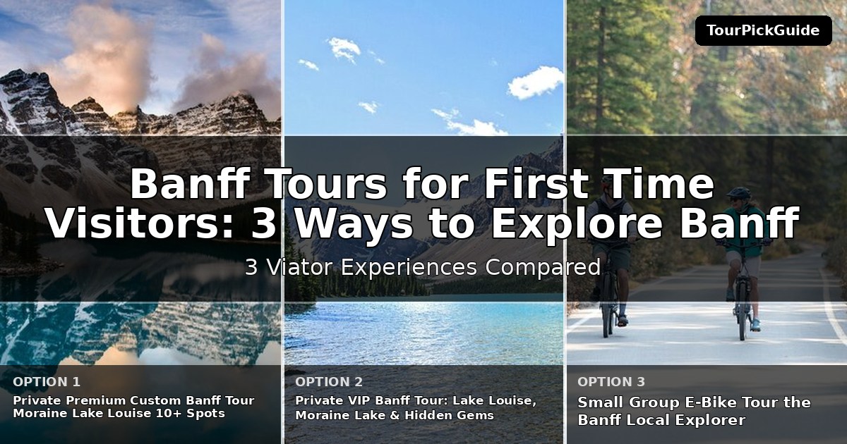Banff tours for first time visitors – three Viator experiences compared