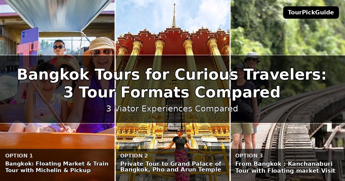 Bangkok tours for curious travelers – three Viator experiences compared