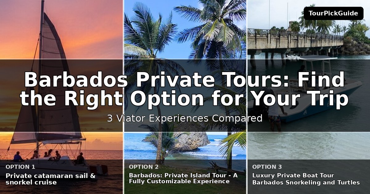 Barbados private tours – three Viator experiences compared