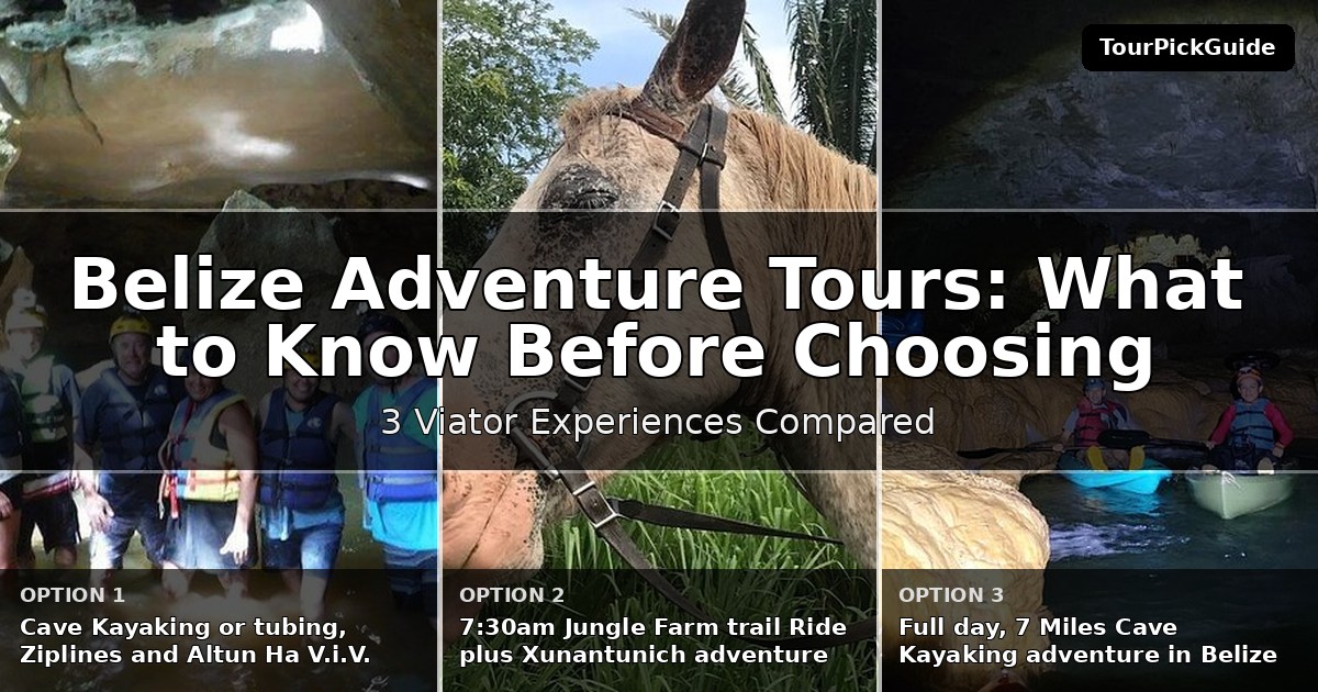 Belize adventure tours – three Viator experiences compared