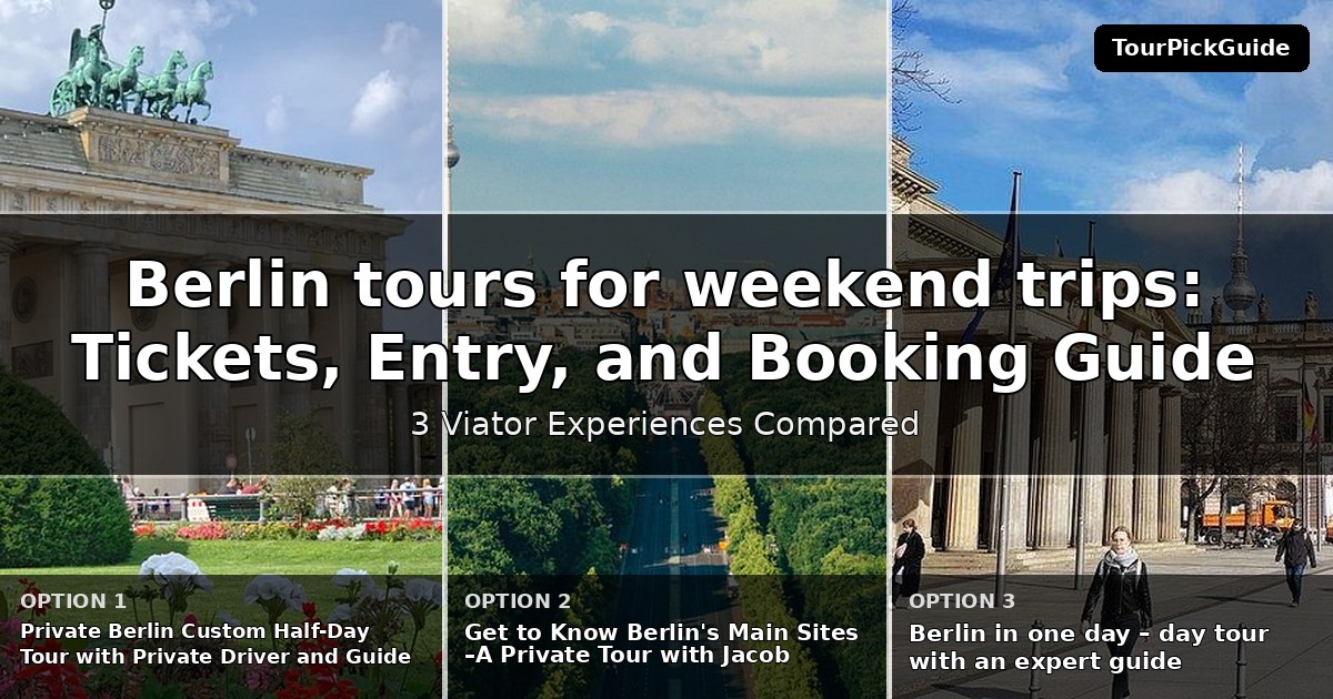 Berlin tours for weekend trips – three Viator experiences compared