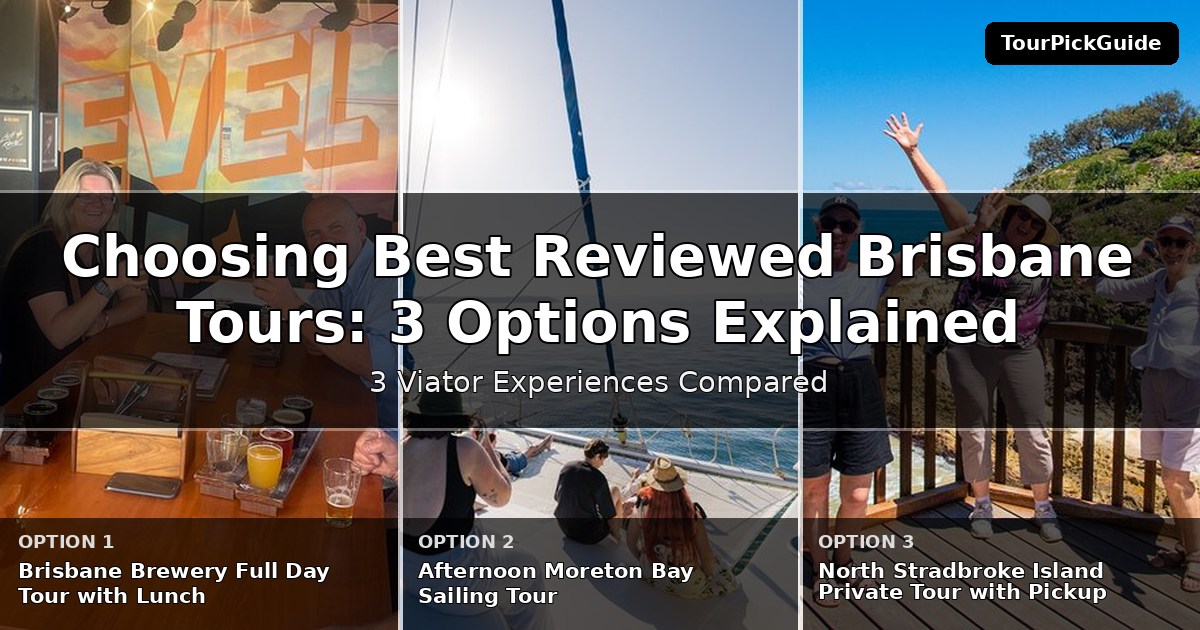 best reviewed Brisbane tours – three Viator experiences compared