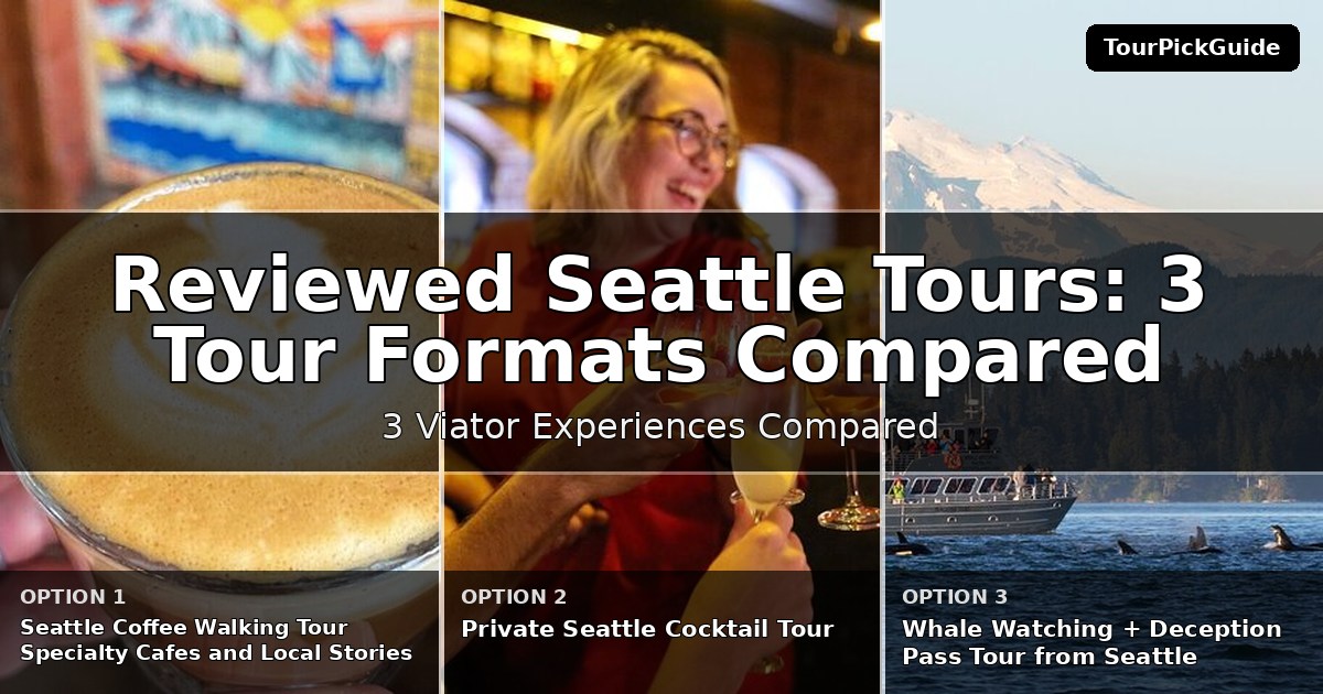 best reviewed Seattle tours – three Viator experiences compared