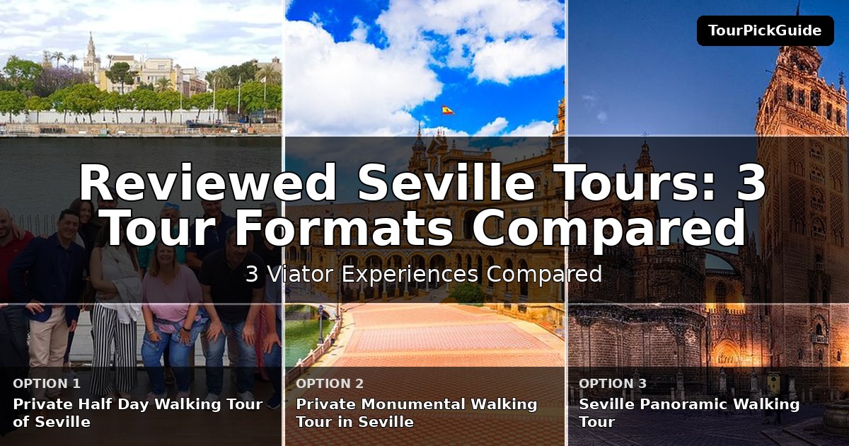 best reviewed Seville tours – three Viator experiences compared