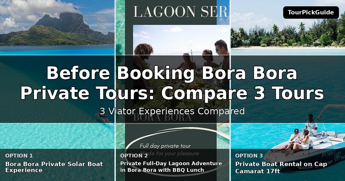 Bora Bora private tours – three Viator experiences compared