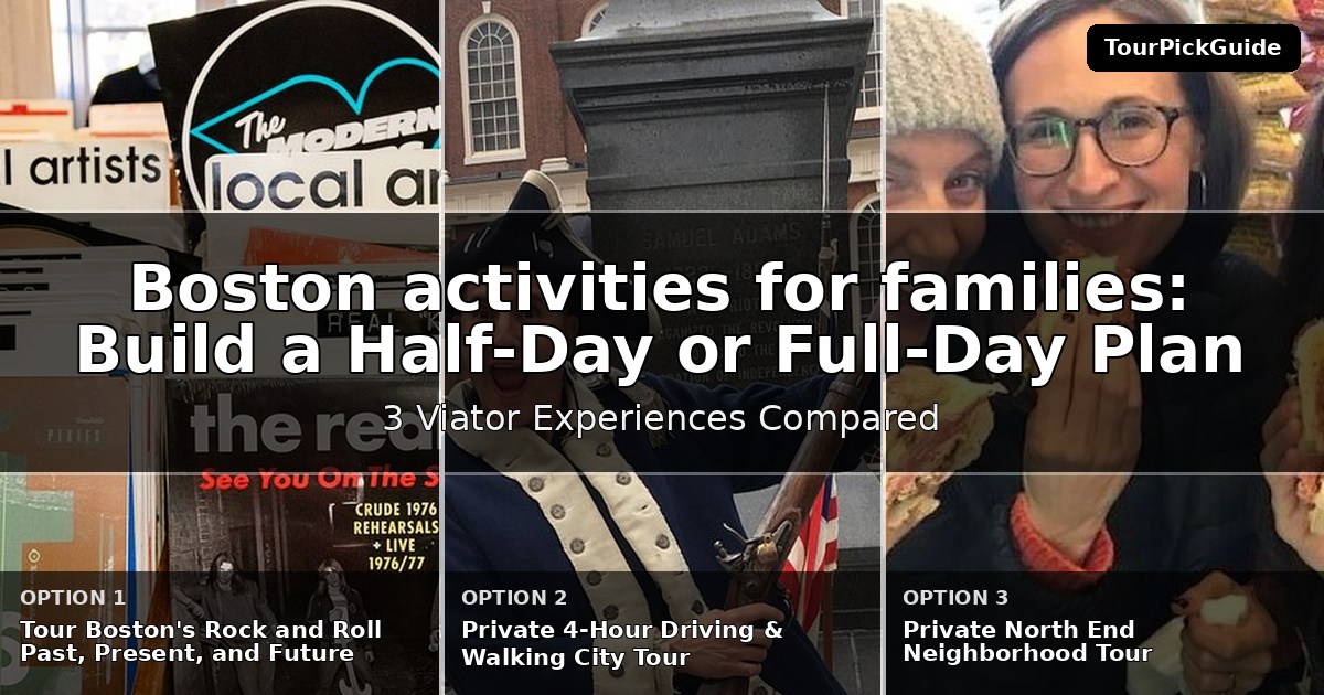 Boston activities for families – three Viator experiences compared