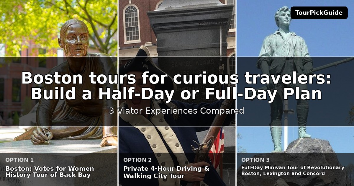 Boston tours for curious travelers – three Viator experiences compared