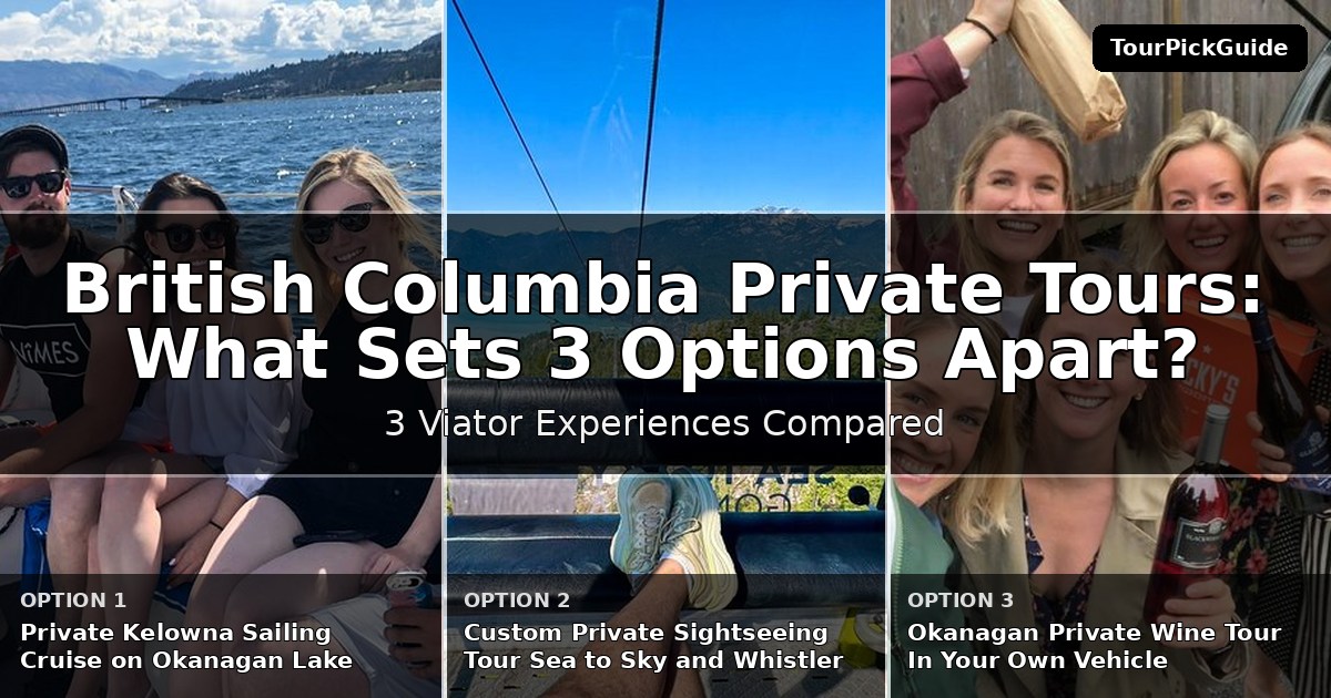 British Columbia private tours – three Viator experiences compared