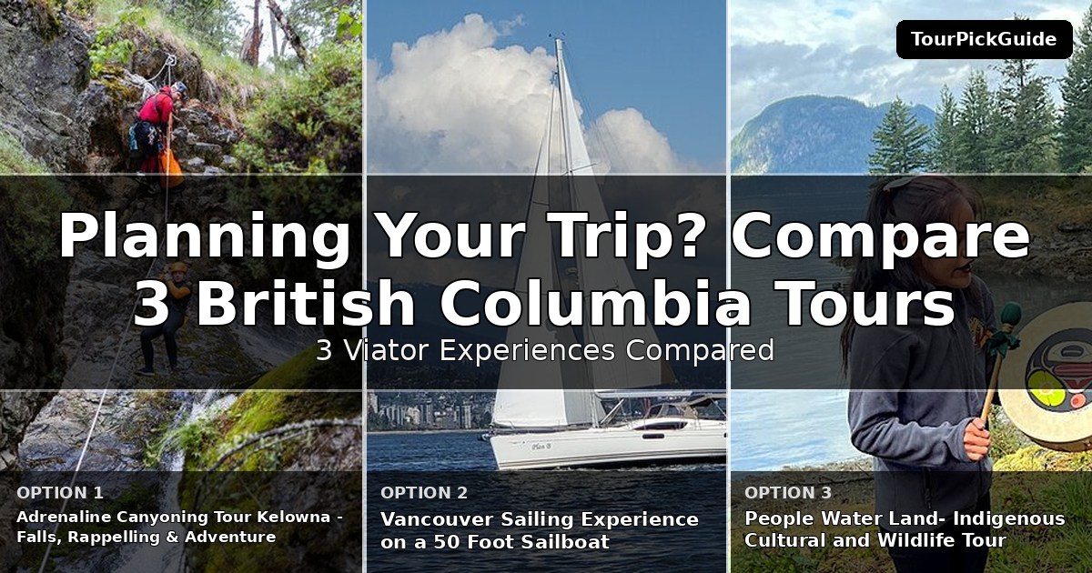 British Columbia tours – three Viator experiences compared