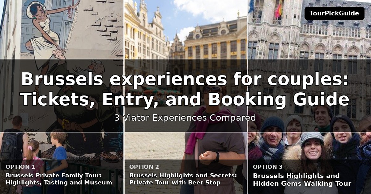 Brussels experiences for couples – three Viator experiences compared