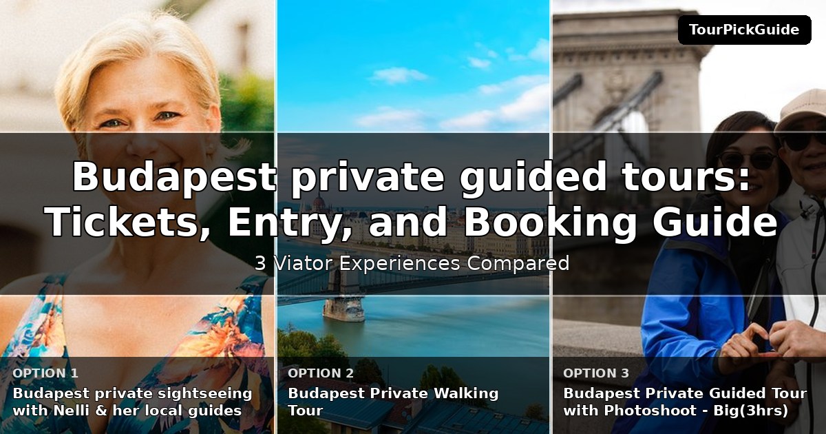Budapest private guided tours – three Viator experiences compared
