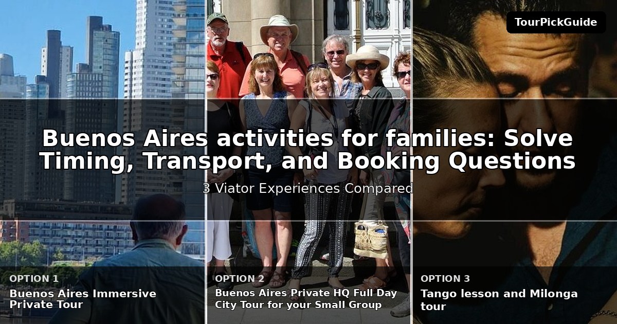 Buenos Aires activities for families – three Viator experiences compared