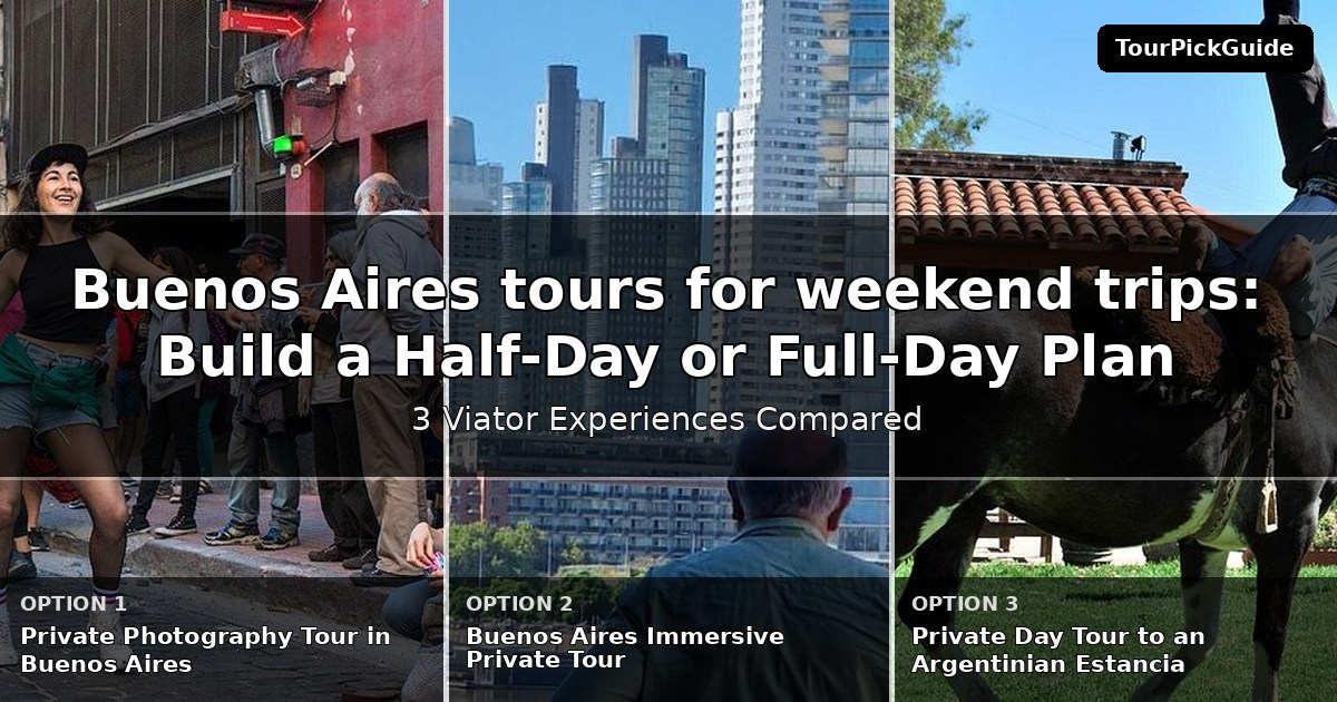 Buenos Aires tours for weekend trips – three Viator experiences compared