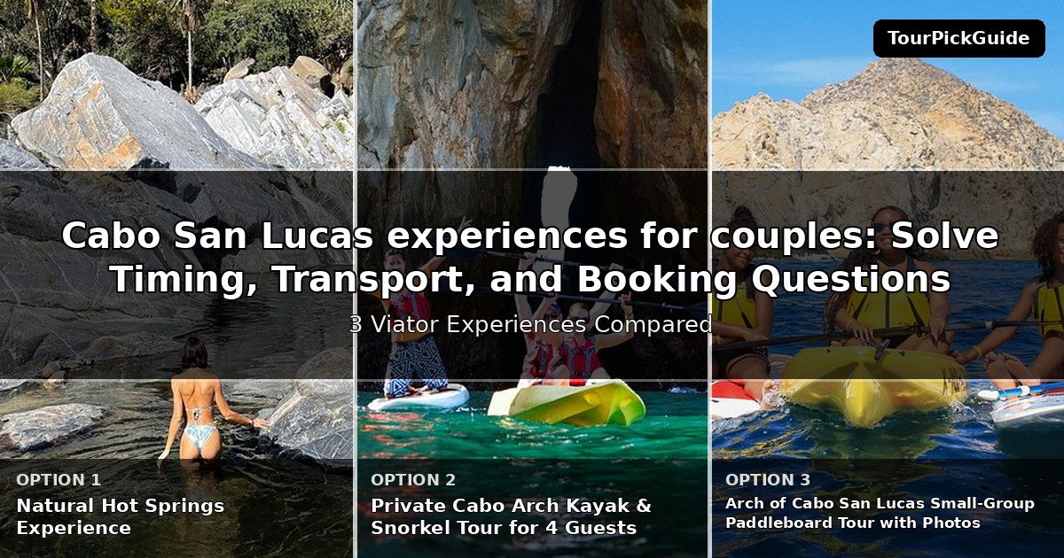 Cabo San Lucas experiences for couples – three Viator experiences compared