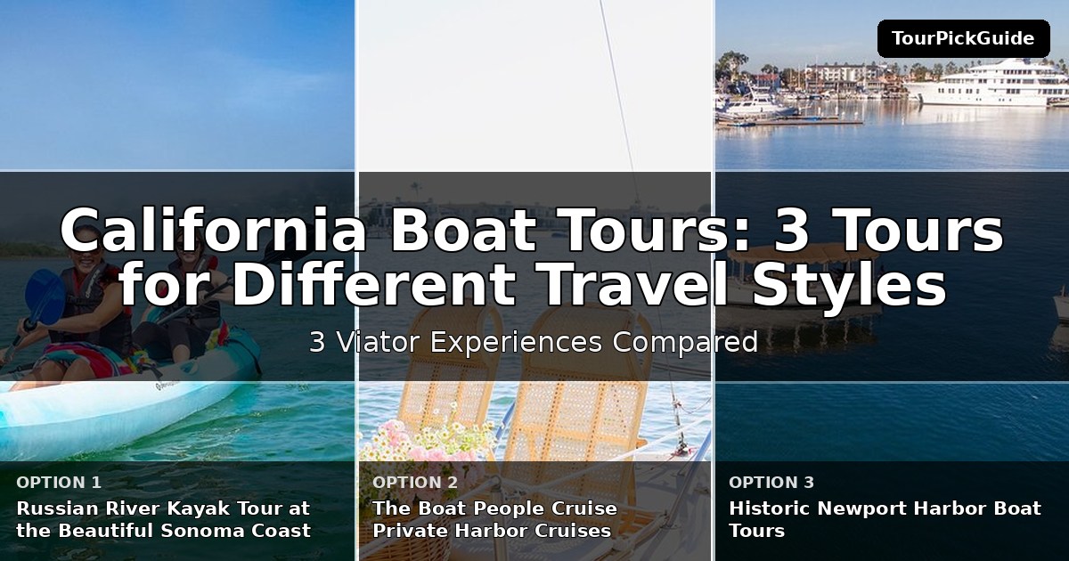 California boat tours – three Viator experiences compared