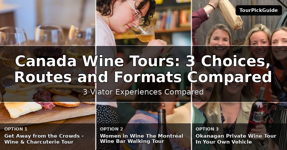 Canada wine tours – three Viator experiences compared