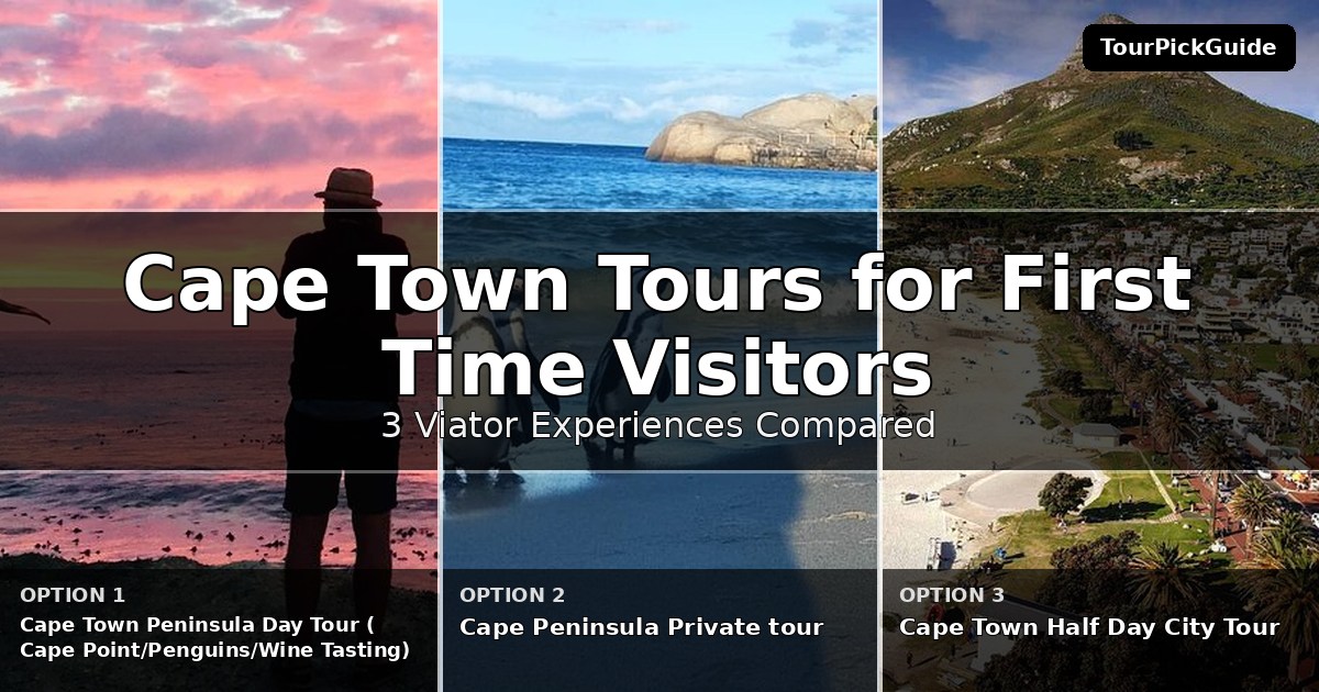 Cape Town tours for first time visitors – three Viator experiences compared