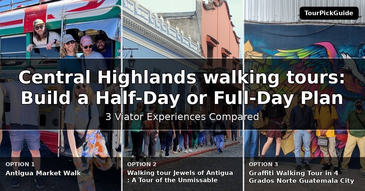 Central Highlands walking tours – three Viator experiences compared