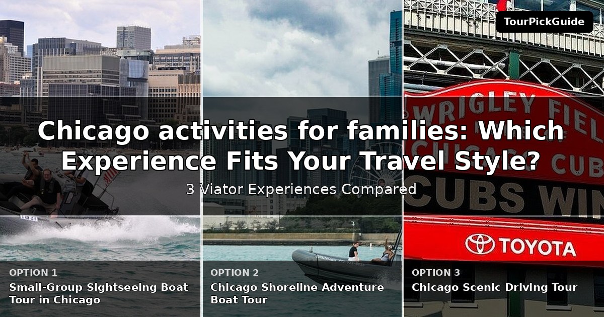 Chicago activities for families – three Viator experiences compared