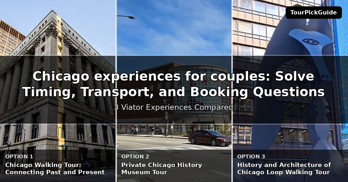 Chicago experiences for couples – three Viator experiences compared