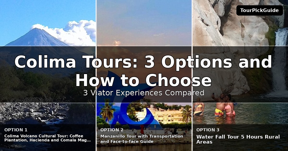Colima tours – three Viator experiences compared