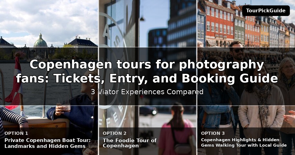 Copenhagen tours for photography fans – three Viator experiences compared