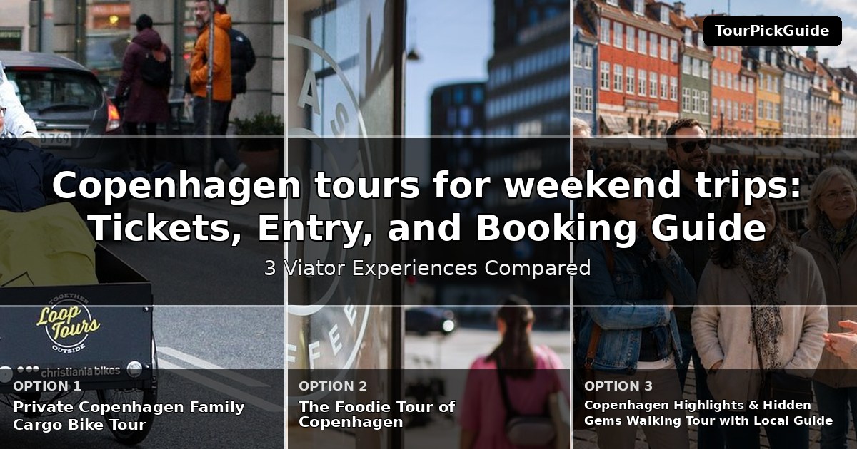 Copenhagen tours for weekend trips – three Viator experiences compared