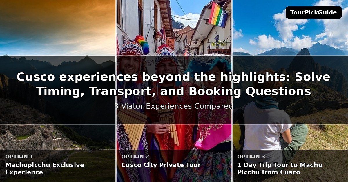 Cusco experiences beyond the highlights – three Viator experiences compared