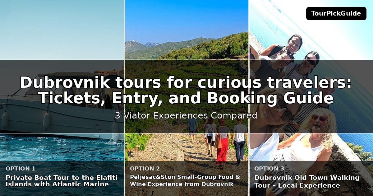 Dubrovnik tours for curious travelers – three Viator experiences compared