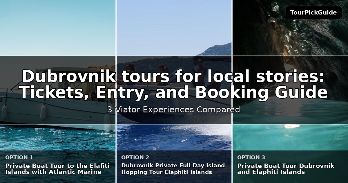 Dubrovnik tours for local stories – three Viator experiences compared