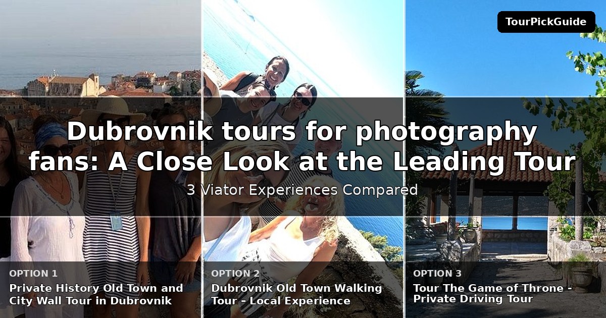 Dubrovnik tours for photography fans – three Viator experiences compared