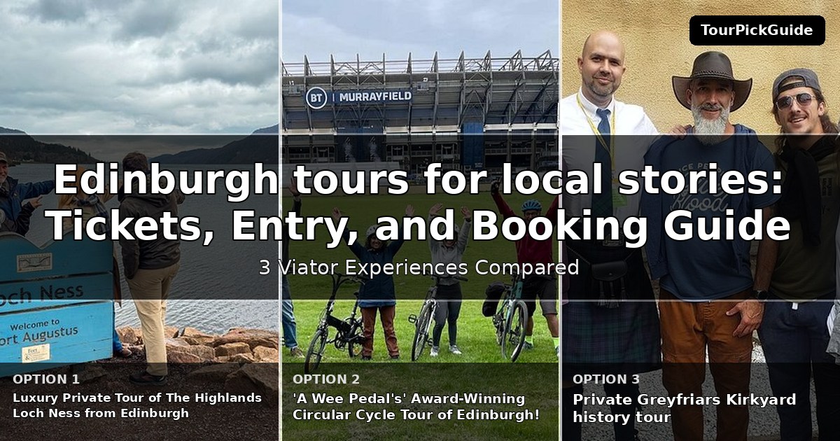 Edinburgh tours for local stories – three Viator experiences compared