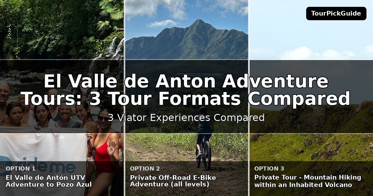 El Valle de Anton adventure tours – three Viator experiences compared