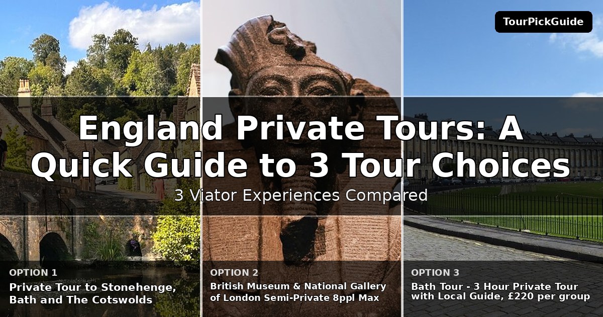England private tours – three Viator experiences compared
