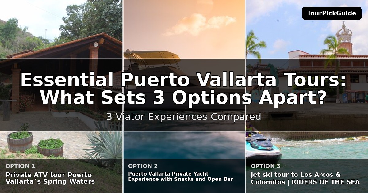 essential Puerto Vallarta tours – three Viator experiences compared