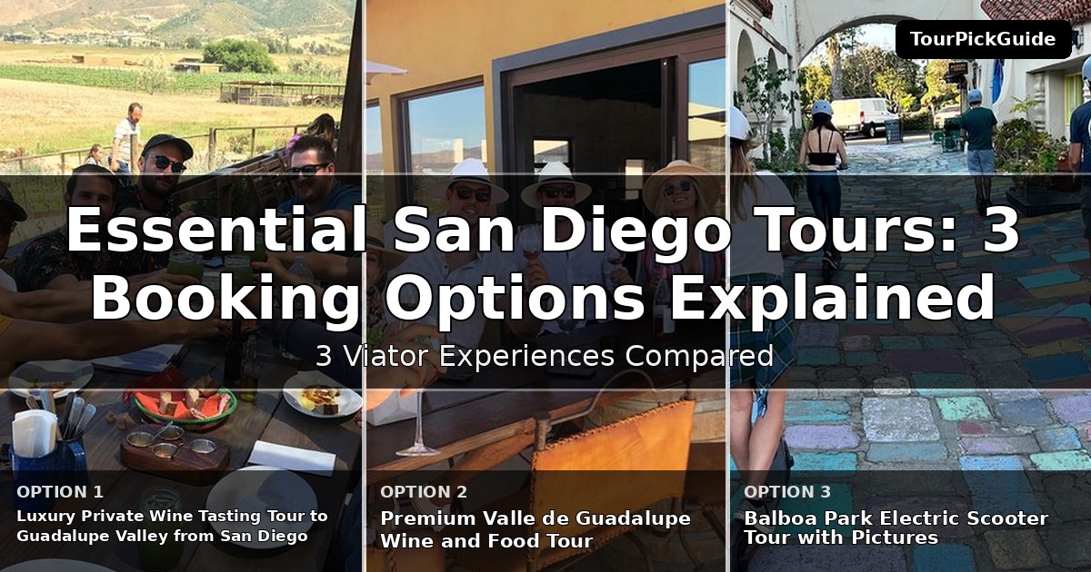 essential San Diego tours – three Viator experiences compared