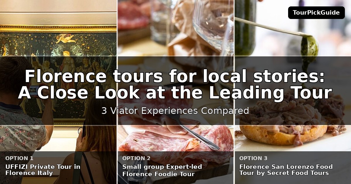 Florence tours for local stories – three Viator experiences compared