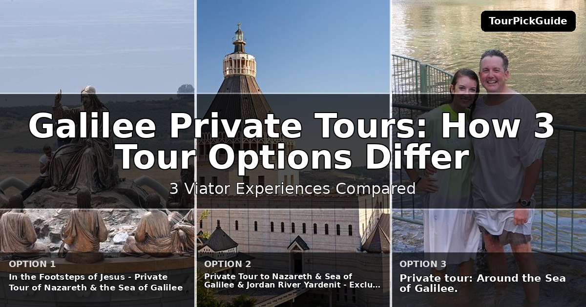 Galilee private tours – three Viator experiences compared