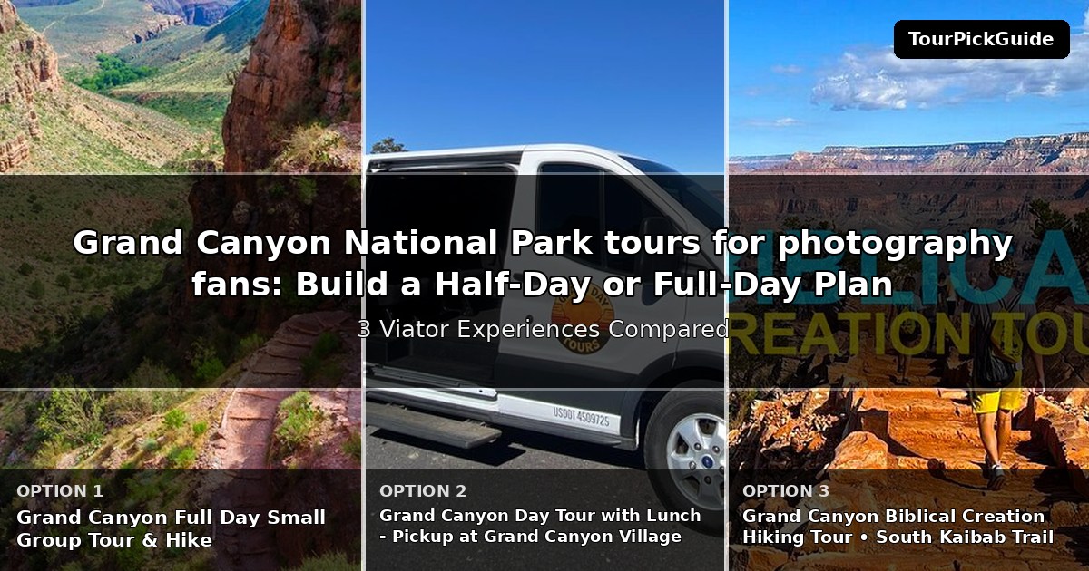 Grand Canyon National Park tours for photography fans – three Viator experiences compared
