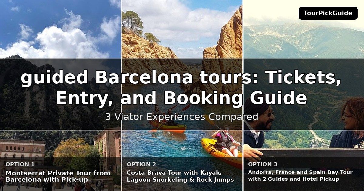 guided Barcelona tours – three Viator experiences compared